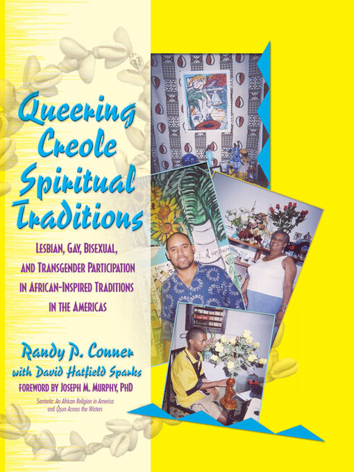 Title details for Queering Creole Spiritual Traditions by Randy P Lundschien Conner - Available